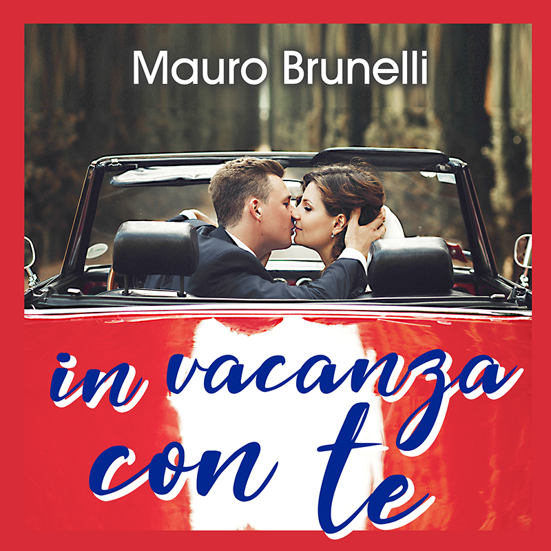Brunelli_In_vacanza_con_te_Single 800